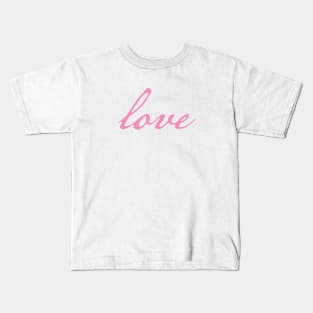 Love Minimal Typography Pink Script Kids T-Shirt